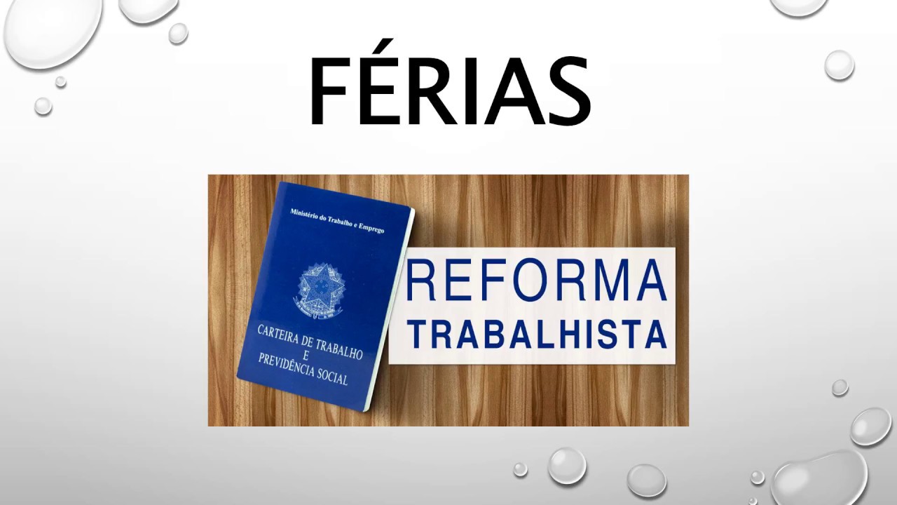 REFORMA TRABALHISTA: PATRÕES DECIDEM FÉRIAS DOS FUNCIONÁRIOS