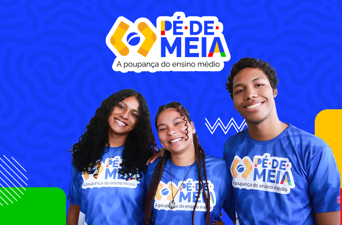 PAGAMENTO DA 4ª PARCELA DO PÉ-DE-MEIA COMEÇA SEGUNDA (29)