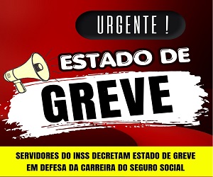 VEM NOVA GREVE DOS SERVIDORES DO INSS